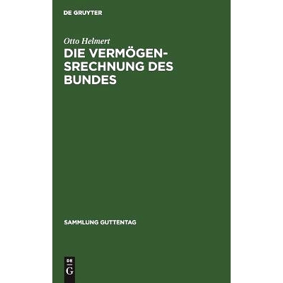 预订 Die Vermögensrechnung des Bundes: Kommentar zur Buchführungs- und Rechnungslegungsordnung für das Vermögen des
