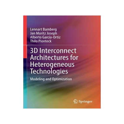 [预订]3D Interconnect Architectures for Heterogeneous Technologies 9783030982317