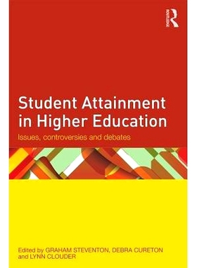 预订 Student Attainment in Higher Education: Issues, controversies and debates 高等教育的学生素养：问题、争论与辩论: 978