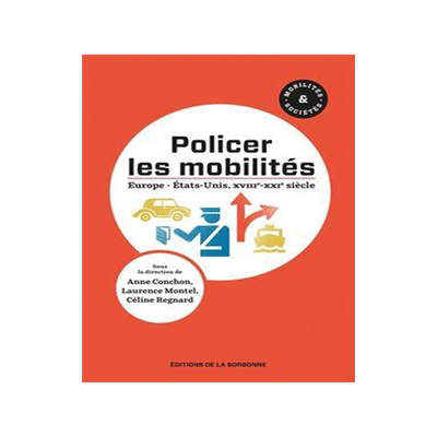 [预订]Policer les mobilités : Europe Etats-Unis, XVIIIe-XXIe siècle 9791035100575