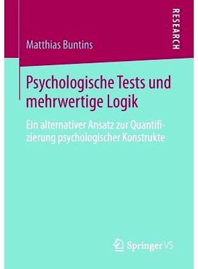 预订 Psychologische Tests und mehrwertige Logik: Ein alternativer Ansatz zur Quantifizierung psychologischer Konstrukte