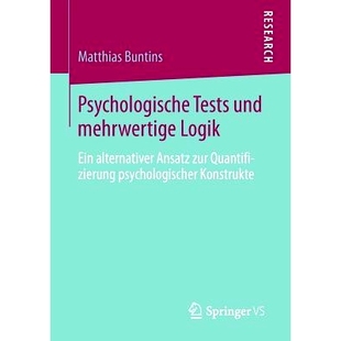 预订 Psychologische Tests und mehrwertige Logik: Ein alternativer Ansatz zur Quantifizierung psychologischer Konstrukte