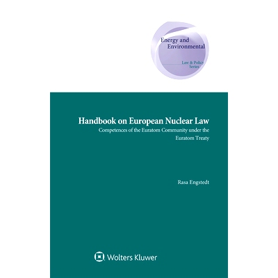 预订 Handbook on European Nuclear Law: Competences of the Euratom Community under the Euratom Treaty 欧洲核法手册:欧洲原