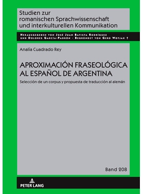 预订 Aproximación Fraseológica Al Español de Argentina: Selección de Un Corpus Y Propuesta de Traducción Al Alemán