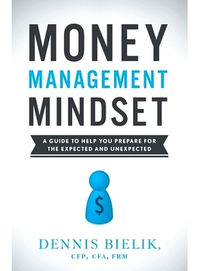 预订 Money Management Mindset: A Guide to Help You Prepare for the Expected and Unexpected: 9781632992734