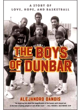 预订 The Boys of Dunbar: A Story of Love, Hope, and Basketball: 9781451666984