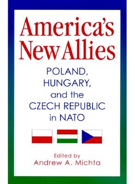 预订 America’s New Allies: Poland, Hungary, and the Czech Republic in NATO: 9780295979069