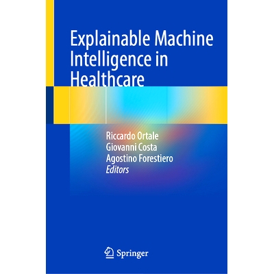 预订 Explainable Machine Intelligence in Healthcare *保健领域可诠释机器智能: 9783031913785