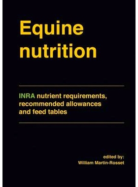 预订 Equine nutrition: INRA nutrient requirements, recommended allowances and feed tables 马匹营养：INRA 营养需求、推荐