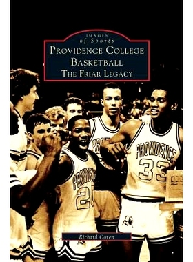 预订 Providence College Basketball: The Friar Legacy: 9781531606299