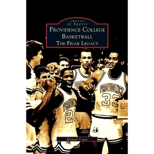 预订 Providence College Basketball: The Friar Legacy: 9781531606299