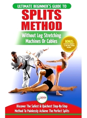 预订 Splits: Stretching: Flexibility - Martial Arts, Ballet, Dance & Gymnastics Secrets To Do Splits - Without Leg Stret