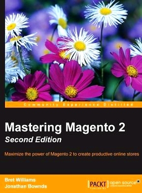 预订 Mastering Magento 2 掌握Magento 2 -*版: 9781785882364