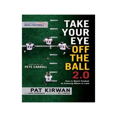 [预订]Take Your Eye Off the Ball 2.0: How to Watch Football by Knowing Where to Look 9781629371696