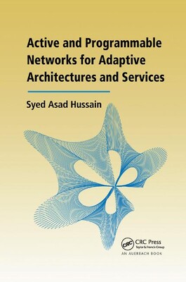 【预订】Active and Programmable Networks for Adaptive Architectures and Services