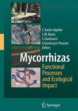 【预订】Mycorrhizas - Functional Processes and Ecological Impact