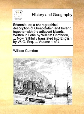 预订 Britannia: or, a chorographical description of Great-Britain and Ireland, together with the adjacent islands. Writt