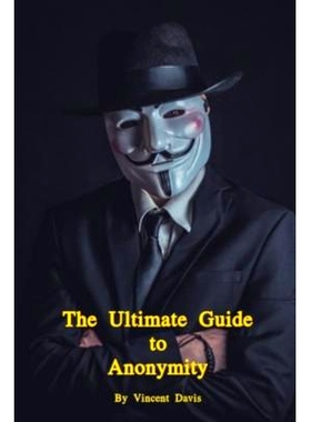 预订 The Ultimate Guide to Anonymity: 9781070862002