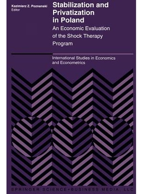 预订 Stabilization and Privatization in Poland: An Economic Evaluation of the Shock Therapy Program: 9789401049788