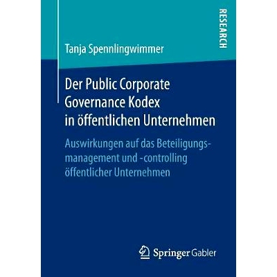 预订 Der Public Corporate Governance Kodex in öffentlichen Unternehmen: Auswirkungen auf das Beteiligungsmanagement und