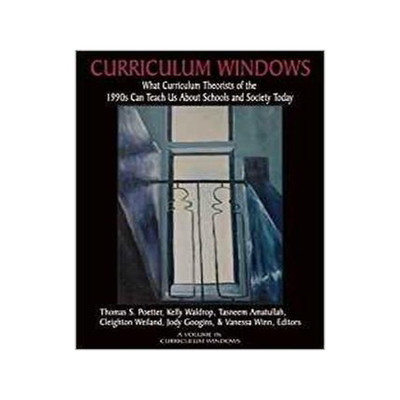 [预订]Curriculum Windows: What Curriculum Theorists of the 1990s Can Teach Us About Schools and Society To 9781681237855