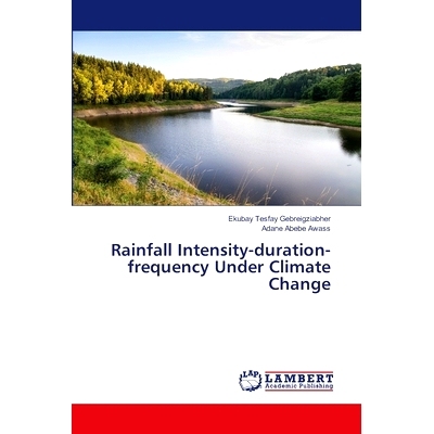 预订 Rainfall Intensity-duration-frequency Under Climate Change: 9786206155447