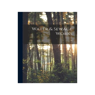 [预订]Water & Sewage Works; 46 9781014543868