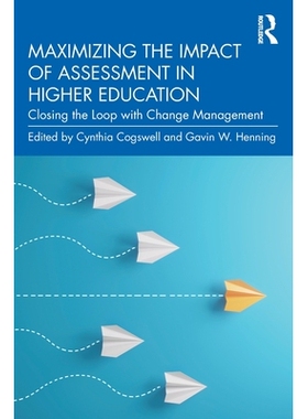 预订 Maximizing the Impact of Assessment in Higher Education: Closing the Loop with Change Management *限度地发挥评估在