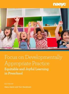 [预订]Focus on Developmentally Appropriate Practice 9781952331107