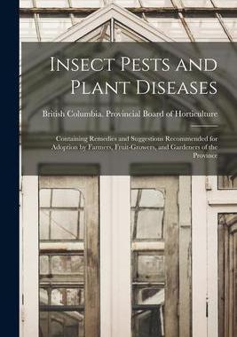 [预订]Insect Pests and Plant Diseases: Containing Remedies and Suggestions Recommended for Adoption by Far 9781015278271