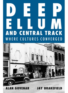 预订 Deep Ellum and Central Track: The Other Side of Dallas/Where the Black and White Worlds of Dallas Converged 迪普埃