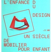 预订 L’enfance du design: un siècle de mobilier pour enfant: 9782844269720