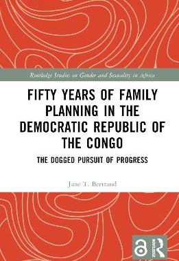 预订 Fifty Years of Family Planning in the Democratic Republic of the Congo: The Dogged Pursuit of Progress
