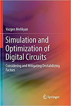 【预售】Simulation and Optimization of Digital Circuits: Considering and Mitigating Destabilizing Factors