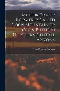 Butte Mountain Called Crater 預(yù)訂 formerly Northern Arizona Central Meteor Coon 9781015800601