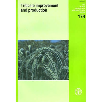 预订 Triticale Improvement and Production 黑小麦的改良与生产：世界粮农组织植物生产与保护文件　179: 9789251051825