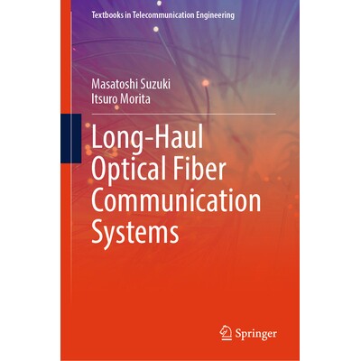 预订 Long-Haul Optical Fiber Communication Systems 长距离光纤通信系统 9783032194718