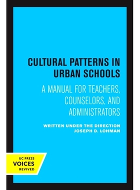 预订 Cultural Patterns in Urban Schools: A Manual for Teachers, Counselors, and Administrators 城市学校的文化模式：教师