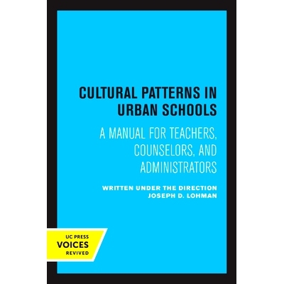 预订 Cultural Patterns in Urban Schools: A Manual for Teachers, Counselors, and Administrators 城市学校的文化模式：教师