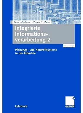 预订 Integrierte Informationsverarbeitung 2: Planungs- und Kontrollsysteme in der Industrie: 9783834910011