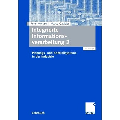 预订 Integrierte Informationsverarbeitung 2: Planungs- und Kontrollsysteme in der Industrie: 9783834910011