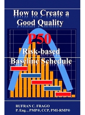 预订 How to Create a Good Quality P50 Risk-based Baseline Schedule: 9781508526032