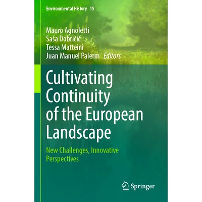 预订 Cultivating Continuity of the European Landscape: New Challenges, Innovative Perspectives 培养欧洲景观的连续性：新