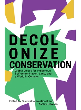 预订 Decolonizing Conservation 非殖民化保护: 9781942173762