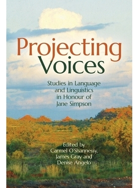 预订 Projecting Voices: Studies in Language and Linguistics in Honour of Jane Simpson: 9781760467050