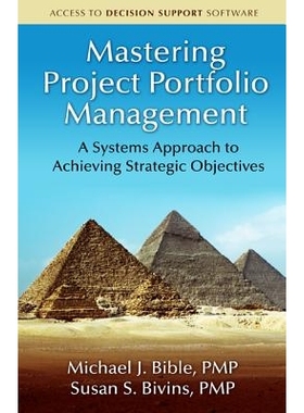 预订 MASTERING PROJECT PORTFOLIO MANAGEMENT: A Systems Approach to Achieving Strategic Objectives: 9781604270662