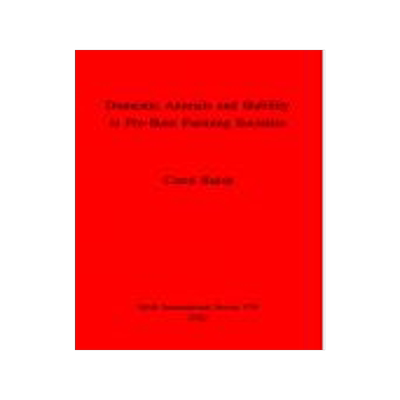 [预订]Domestic Animals and Stability in Pre-State Farming Societies 9780860547341
