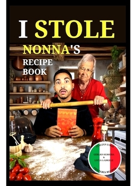 预订 I Stole Nonna’s Recipe Book: 9788409546541