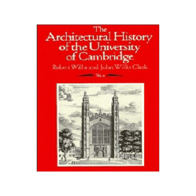 预订 The Architectural History of the University of Cambridge and of the Colleges of Cambridge and Eton