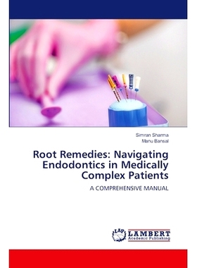 预订 Root Remedies: Navigating Endodontics in Medically Complex Patients: 9786207997916